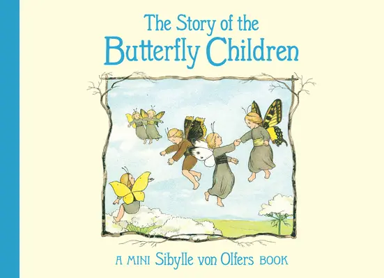 Príbeh motýlích detí: Mini edícia: Príbeh motýlích motýľov - The Story of the Butterfly Children: Mini Edition