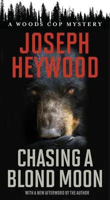Honba za blonďavým mesiacom: Záhada lesného policajta - Chasing a Blond Moon: A Woods Cop Mystery