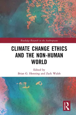 Etika klimatických zmien a neľudský svet - Climate Change Ethics and the Non-Human World