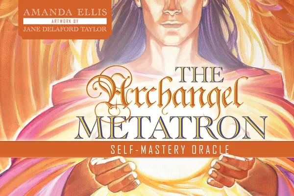 Archanjel Metatron - veštba o sebapoznaní - The Archangel Metatron Self-Mastery Oracle