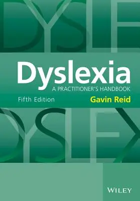 Dyslexia: Príručka pre praktikov - Dyslexia: A Practitioner's Handbook