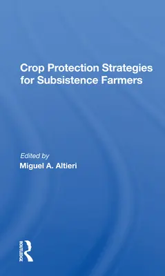 Stratégie ochrany plodín pre samozásobiteľských poľnohospodárov - Crop Protection Strategies for Subsistence Farmers
