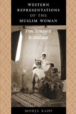 Západné reprezentácie moslimskej ženy: Od termagantky po odalisku - Western Representations of the Muslim Woman: From Termagant to Odalisque