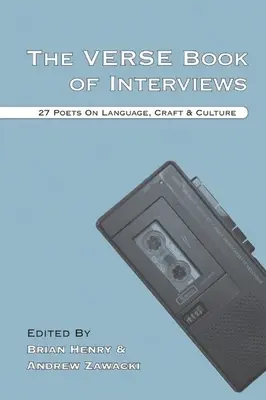 Veršovaná kniha rozhovorov: 27 básnikov o jazyku, remesle a kultúre - The Verse Book of Interviews: 27 Poets on Language, Craft & Culture