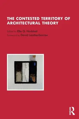 Sporné územie teórie architektúry - The Contested Territory of Architectural Theory