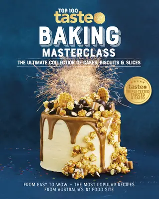 Majstrovská trieda pečenia: Kuchyňa a kuchársky receptár: Najdôležitejšia zbierka koláčov, sušienok a plátkov - Baking Masterclass: The Ultimate Collection of Cakes, Biscuits & Slices