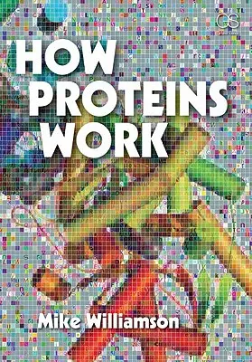 Ako fungujú proteíny - How Proteins Work