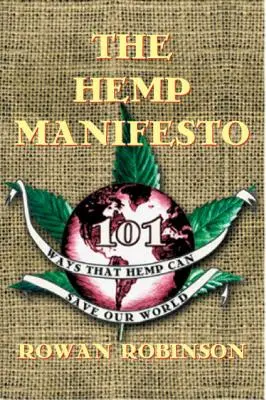 Konopný manifest: Konopný manifest: 101 spôsobov, ako môže konope zachrániť náš svet - The Hemp Manifesto: 101 Ways That Hemp Can Save Our World