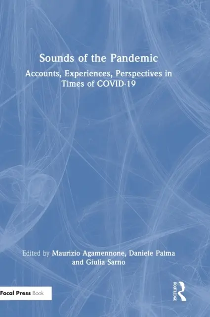 Zvuky pandémie: Pandemia: Príbehy, skúsenosti, perspektívy v čase COVID-19 - Sounds of the Pandemic: Accounts, Experiences, Perspectives in Times of COVID-19