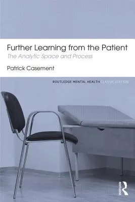 Ďalšie učenie sa od pacienta: Analytický priestor a proces - Further Learning from the Patient: The Analytic Space and Process