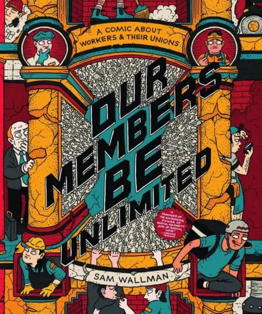 Naši členovia nech sú neobmedzení - komiks o pracovníkoch a ich odboroch - Our Members Be Unlimited - a comic about workers and their unions