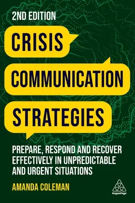 Stratégie krízovej komunikácie: Pripravte sa, reagujte a účinne sa zotavte v nepredvídateľných a naliehavých situáciách - Crisis Communication Strategies: Prepare, Respond and Recover Effectively in Unpredictable and Urgent Situations