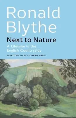 Vedľa prírody: Život na anglickom vidieku - Next to Nature: A Lifetime in the English Countryside