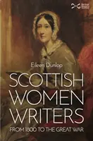 Škótske spisovateľky - od roku 1800 do Veľkej vojny - Scottish Women Writers - from 1800 to the Great War