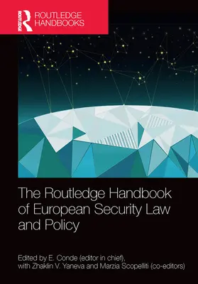Routledge Handbook of European Security Law and Policy - The Routledge Handbook of European Security Law and Policy