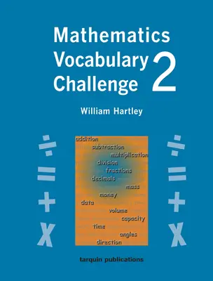 Matematická slovná zásoba dva: 36 pracovných listov v čiernych šablónach 8-11 rokov - Mathematics Vocabulary Challenge Two: 36 Blackline Worksheets Ages 8-11