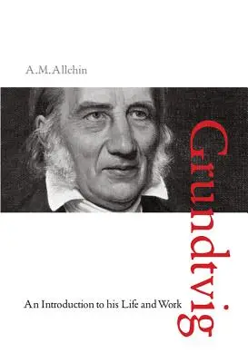N.F.S. Grundtvig: N.Grundtvigu: Úvod do jeho života a diela - N.F.S. Grundtvig: An Introduction to His Life and Work