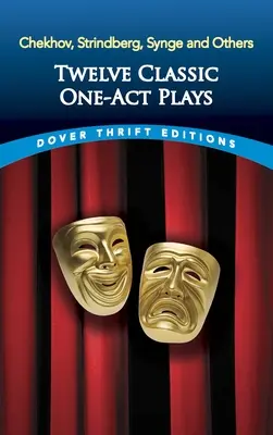 Dvanásť klasických jednoaktových hier: Čechov, Strindberg, Synge a iné - Twelve Classic One-Act Plays: Chekhov, Strindberg, Synge and Others
