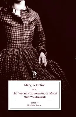 Mária, fikcia a krivdy ženy alebo Mária - Mary, a Fiction and the Wrongs of Woman, or Maria