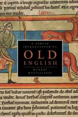 Jemný úvod do starej angličtiny - A Gentle Introduction to Old English