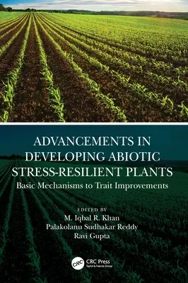 Pokroky vo vývoji rastlín odolných voči abiotickému stresu: Od základných mechanizmov k zlepšeniu vlastností - Advancements in Developing Abiotic Stress-Resilient Plants: Basic Mechanisms to Trait Improvements