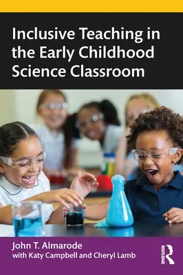 Inkluzívne vyučovanie na hodinách prírodovedných predmetov v ranom detstve - Inclusive Teaching in the Early Childhood Science Classroom
