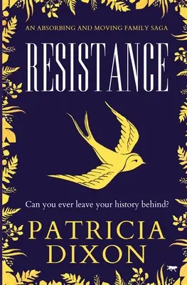 Odpor: Pohlcujúca a dojímavá rodinná sága - Resistance: An Absorbing and Moving Family Saga
