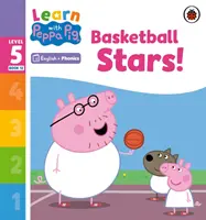 Učte sa s Peppou Phonics Level 5 Book 12 - Basketball Stars! (Phonics Reader) - Learn with Peppa Phonics Level 5 Book 12 - Basketball Stars! (Phonics Reader)