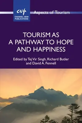 Cestovný ruch ako cesta k nádeji a šťastiu - Tourism as a Pathway to Hope and Happiness