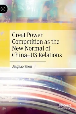 Veľmocenská súťaž ako nový normál vzťahov medzi Čínou a USA - Great Power Competition as the New Normal of China-Us Relations