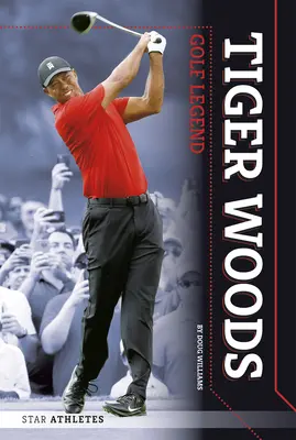 Tiger Woods: Golfová legenda - Tiger Woods: Golf Legend