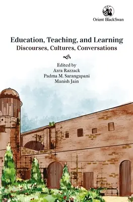 Vzdelávanie, vyučovanie a učenie: - diskurzy, kultúry a rozhovory - Education, Teaching, and Learning: - Discourses, Cultures, and Conversations