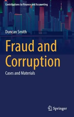 Podvody a korupcia: Prípady a materiály - Fraud and Corruption: Cases and Materials