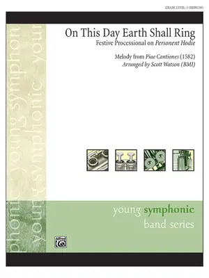 On This Day Earth Shall Ring (V tento deň zazvoní zem): Hodie, partitúra a diely pre dirigenta - On This Day Earth Shall Ring: Festive Processional on Personent Hodie, Conductor Score & Parts
