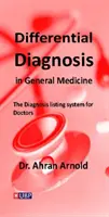 Diferenciálna diagnostika vo všeobecnom lekárstve - Differential Diagnosis in General Medicine