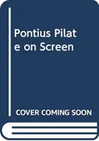 Pilát Pontský na plátne - Pontius Pilate on Screen