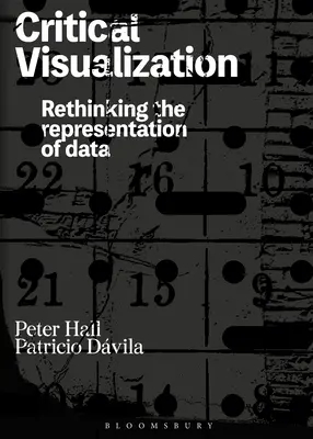 Kritická vizualizácia: Kritická vizualizácia: prehodnotenie reprezentácie údajov - Critical Visualization: Rethinking the Representation of Data