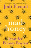 Šialený med - najpresvedčivejší román, aký si tento rok prečítate - Mad Honey - The most compelling novel you'll read this year