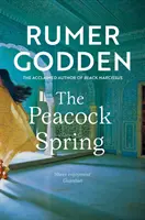 Páví prameň - klasický historický román od uznávaného autora Čierneho narcisa - Peacock Spring - The classic historical novel from the acclaimed author of Black Narcissus