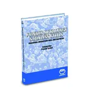 Prášková metalurgia nehrdzavejúcich ocelí - Powder Metallurgy Stainless Steels