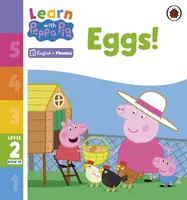 Učte sa s Peppou Phonics Level 2 Book 10 - Eggs! (Phonics Reader) - Learn with Peppa Phonics Level 2 Book 10 - Eggs! (Phonics Reader)