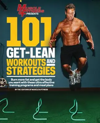 101 cvičení a stratégií na dosiahnutie štíhlosti - 101 Get-Lean Workouts and Strategies