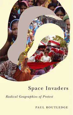 Vesmírni votrelci: Radikálne geografie protestu - Space Invaders: Radical Geographies of Protest