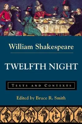 Dvanásta noc: Texty a kontexty - Twelfth Night: Texts and Contexts