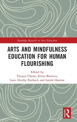 Umenie a vzdelávanie v oblasti všímavosti pre rozkvet človeka - Arts and Mindfulness Education for Human Flourishing