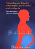 Princípy a prax pôrodníckej anestézie - Principles and Practice of Obstetric Anaesthesia