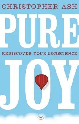 Čistá radosť: Znovuobjavte svoje svedomie - Pure Joy: Rediscover Your Conscience