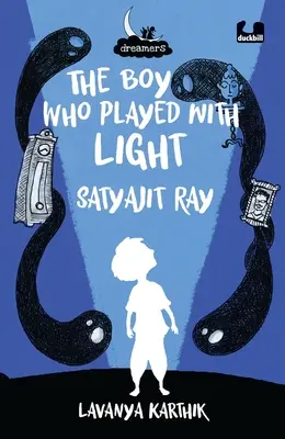 Chlapec, ktorý sa hral so svetlom: Satyajit Ray - The Boy Who Played with Light: Satyajit Ray