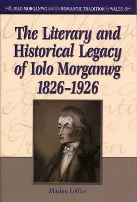 Literárny a historický odkaz Iola Morganwga,1826-1926 - Literary and Historical Legacy of Iolo Morganwg,1826-1926