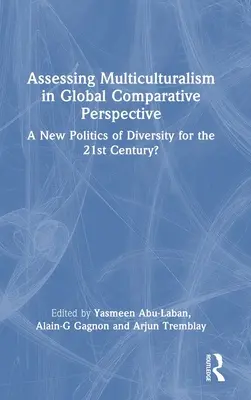 Hodnotenie multikulturalizmu v globálnej komparatívnej perspektíve: Nová politika rozmanitosti pre 21. storočie? - Assessing Multiculturalism in Global Comparative Perspective: A New Politics of Diversity for the 21st Century?